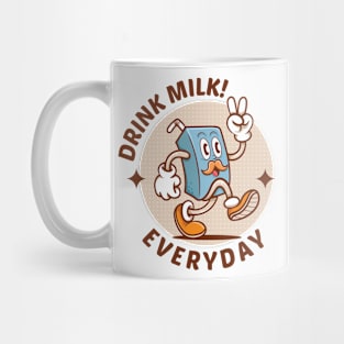 Drink Milk Everyday Mug